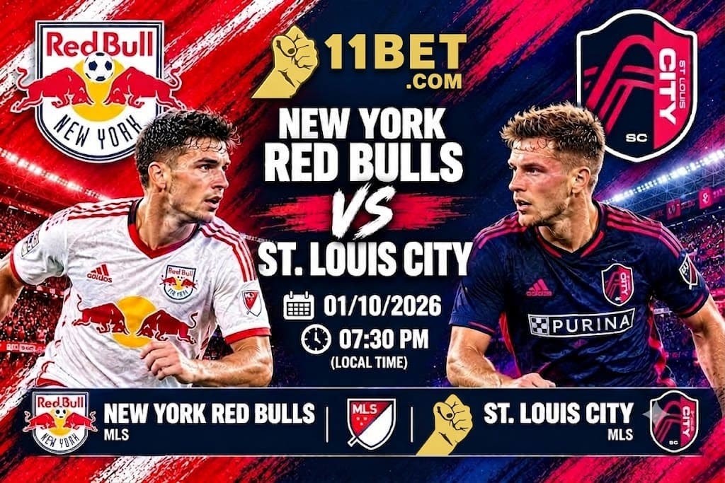 11BET Soi kèo New York Red Bulls vs St. Louis City lúc 06h30 ngày 01/10/2026 cùng