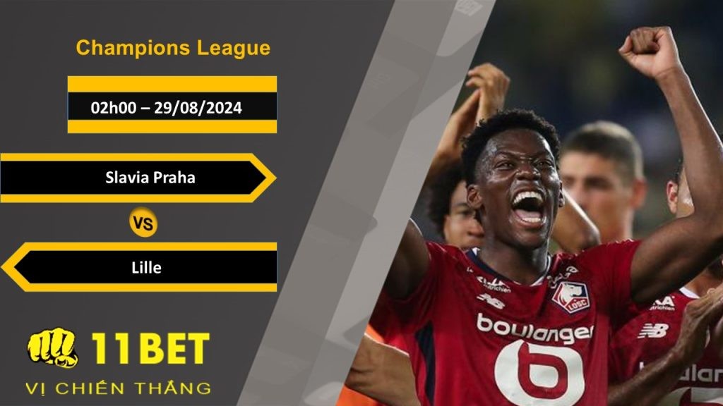 11BET Soi kèo  Slavia Praha vs Lille, 02h00, 29/08/2024