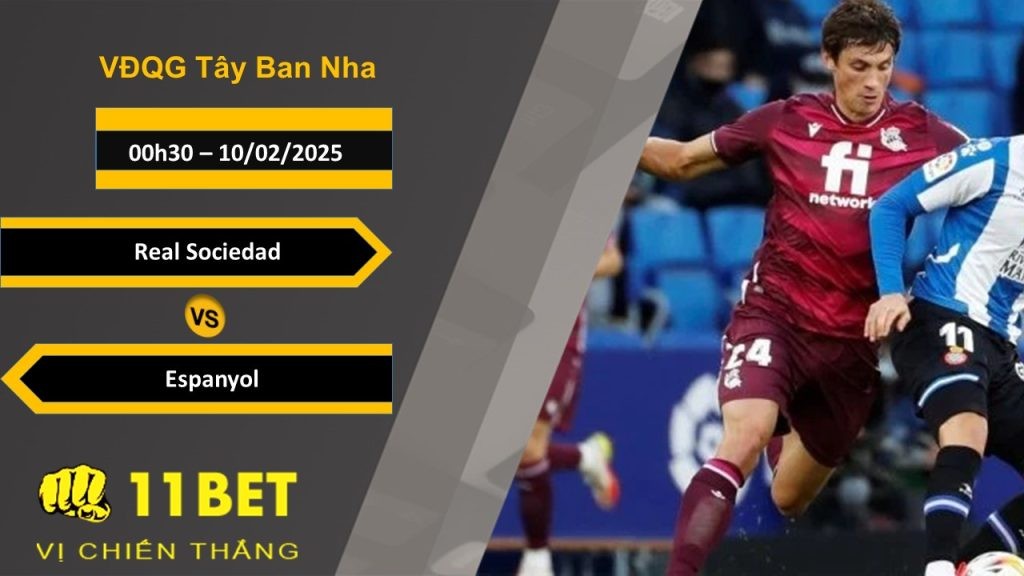 11BET Soi kèo Real Sociedad vs Espanyol, 00h30, 10/02/2025
