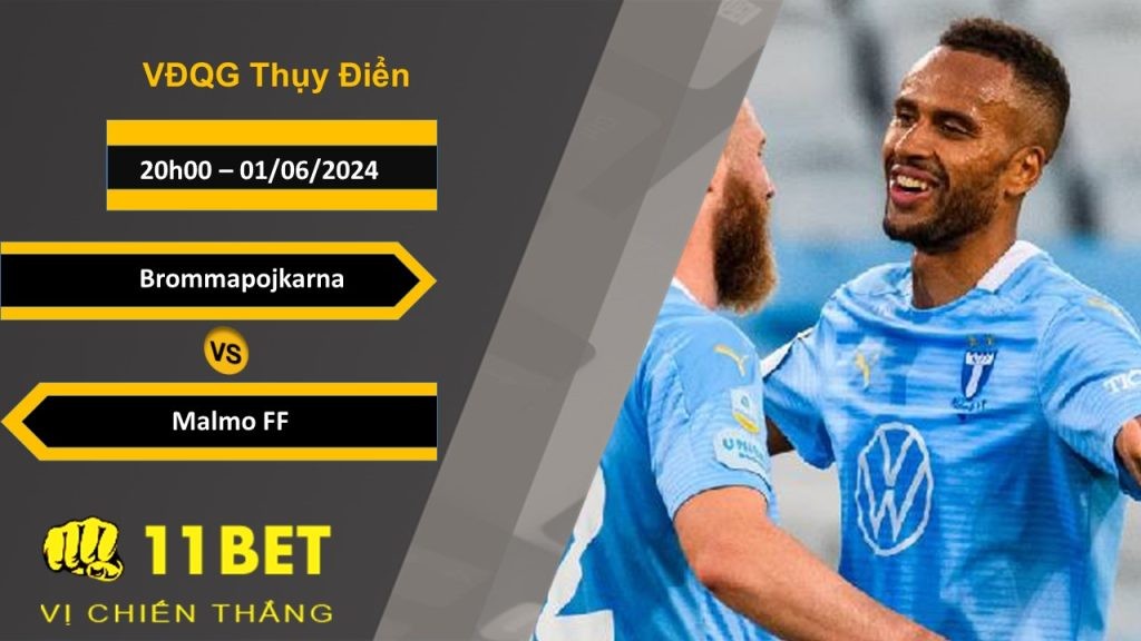 11BET Soi kèo  Brommapojkarna vs Malmo FF, 20h00, 01/06/2024