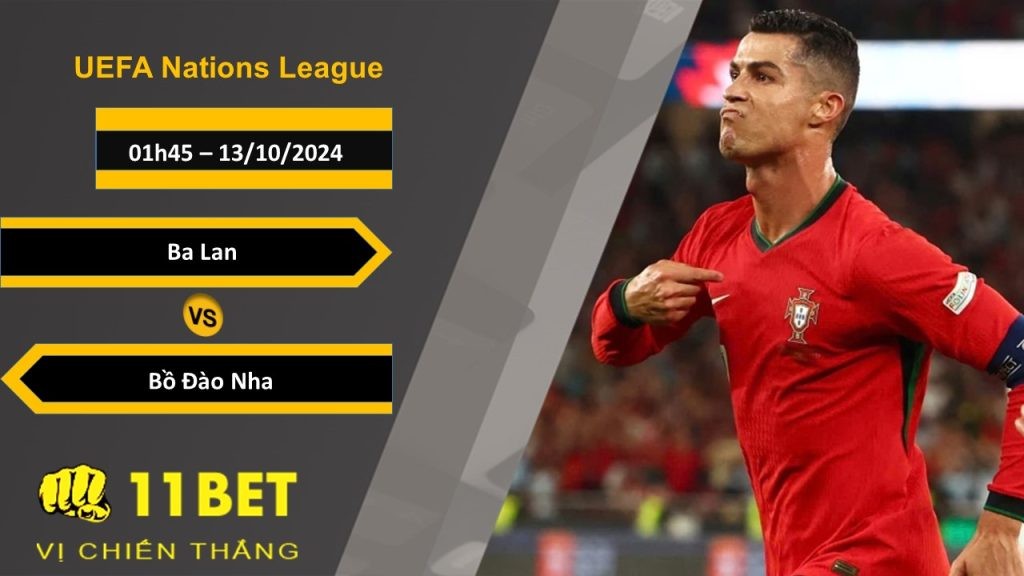 11BET Soi kèo   Ba Lan vs Bồ Đào Nha, 01h45, 13/10/2024