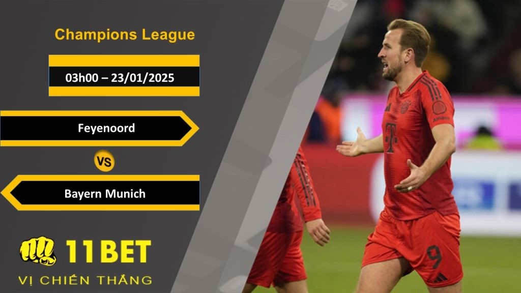 11BET Soi kèo Feyenoord vs Bayern Munich, 03h00, 23/01/2025